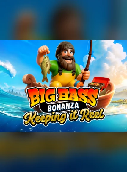 Big Bass Bonanza Keeping it Reel